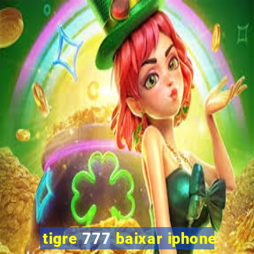 tigre 777 baixar iphone